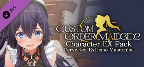 CUSTOM ORDER MAID 3D2 Character EX Pack Perverted Extreme Masochist cover art