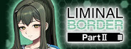 Liminal Border Part II System Requirements