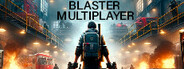 Blaster Multiplayer