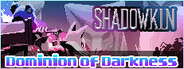 Shadowkin: Dominion