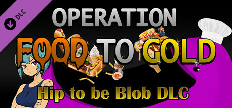 Operation Food to Gold - Hip to be Blob DLC cover art