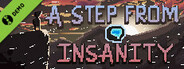 A Step From Insanity Demo