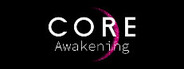 Core Awakening System Requirements