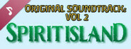 Spirit Island Original Game Soundtrack: Volume Two