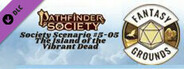 Fantasy Grounds - Pathfinder 2 RPG - Society Scenario #5-05: The Island of the Vibrant Dead