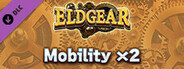 Mobility x2 - Eldgear