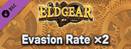 Evasion Rate x2 - Eldgear