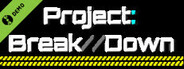 Project: Break//Down Demo