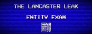 The Lancaster Leak - Entity Exam System Requirements