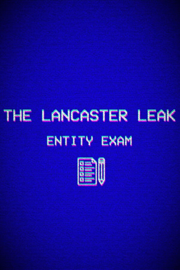 Steam portrait for The Lancaster Leak - Entity Exam.