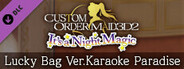 CUSTOM ORDER MAID 3D2 It’s a Night Magic Lucky Bag Ver. Karaoke Paradise