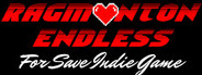 RAGMONTON ENDLESS for save indie game