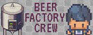 Beer Factory Crew System Requirements
