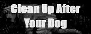 Clean Up After Your Dog System Requirements