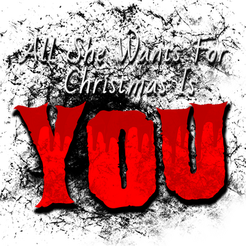 All She Wants For Christmas Is YOU Logo