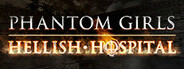Phantom Girls: Hellish Hospital System Requirements
