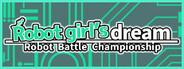 Robot girl's dream -RobotBattleChampionship- System Requirements