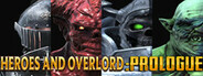 英雄与霸主 Heroes and Overlord :Prologue System Requirements