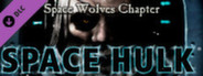 Space Hulk - Space Wolves Chapter