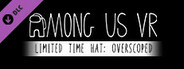Among Us VR - Limited Time Hat: Overscoped