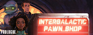 Intergalactic Pawn Shop: Prologue System Requirements