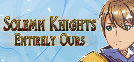 Solemn Knights: Entirely Ours Definitive Edition cover art