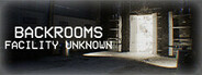 Backrooms: Facility Unknown