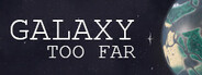 Galaxy Too Far System Requirements