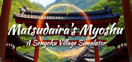 Matsudaira's Myoshu: A Sengoku Village Simulator PC Specs