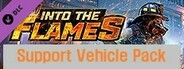 Into The Flames - Support Vehicle Pack