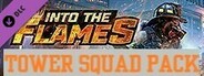 Into The Flames - Tower Squad Pack
