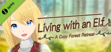 Living with an Elf ~A Cozy Forest Retreat~ Demo cover art