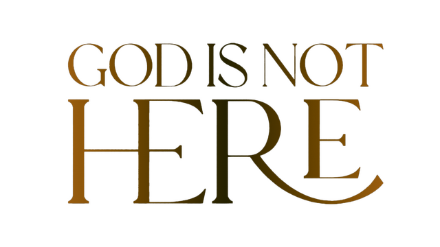 God Is Not Here Logo