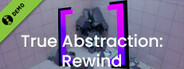 True Abstraction: Rewind Demo