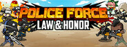 Police Force: Law and Honor System Requirements