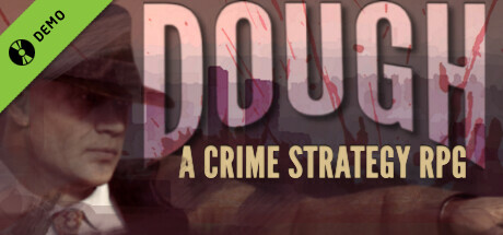 DOUGH: A Crime Strategy RPG Demo cover art