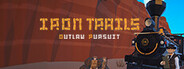 Iron Trails: Outlaw Pursuit System Requirements