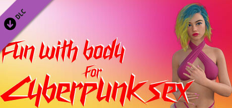 Fun with body for Cyberpunk sex cover art