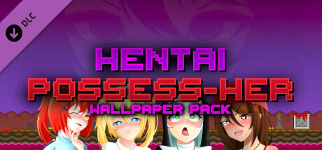 Hentai Possess-Her - Wallpaper Pack cover art