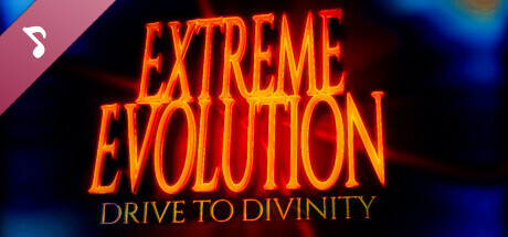 Extreme Evolution: Drive to Divinity Soundtrack cover art