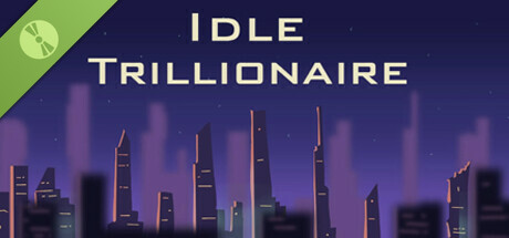 Idle Trillionaire Demo cover art