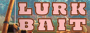 LurkBait Twitch Fishing System Requirements
