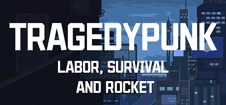 TRAGEDYPUNK:LABOR, SURVIVAL AND ROCKET cover art