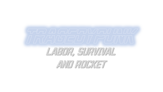 TRAGEDYPUNK:LABOR, SURVIVAL AND ROCKET Logo