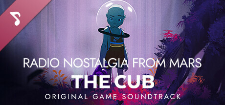 Radio Nostalgia from Mars - The Cub - Original Game Soundtrack cover art