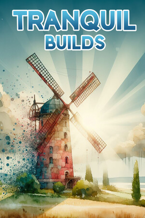 Tranquil Builds.