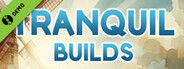 Tranquil Builds Demo