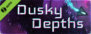 Dusky Depths Demo