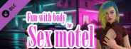 Fun with body for Sex motel