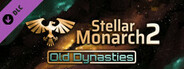 Stellar Monarch 2: Old Dynasties